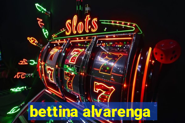 bettina alvarenga